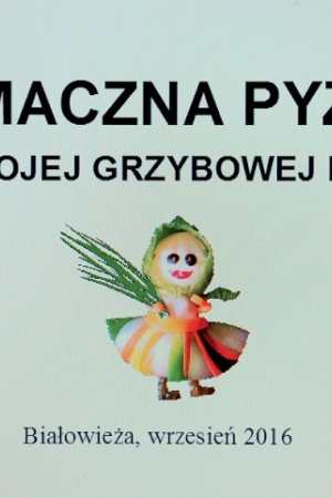 Zapraszam na 22 Wystawę Grzybów Puszczy Białowieskiej