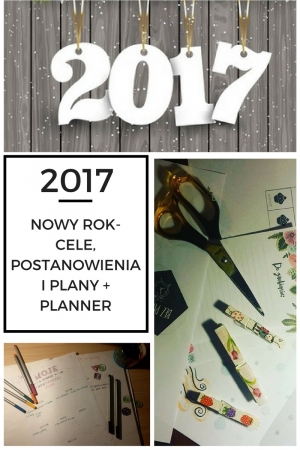 Nowy Rok- cele, postanowienia i plany. + PLANNER